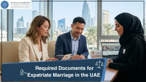 Required Documents for Expatriate Marriage in the UAE